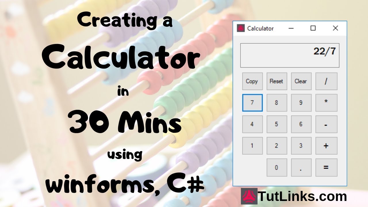 Building a Basic Calculator in 30 Minutes using WinForms, C# and Visual Studio 2019
