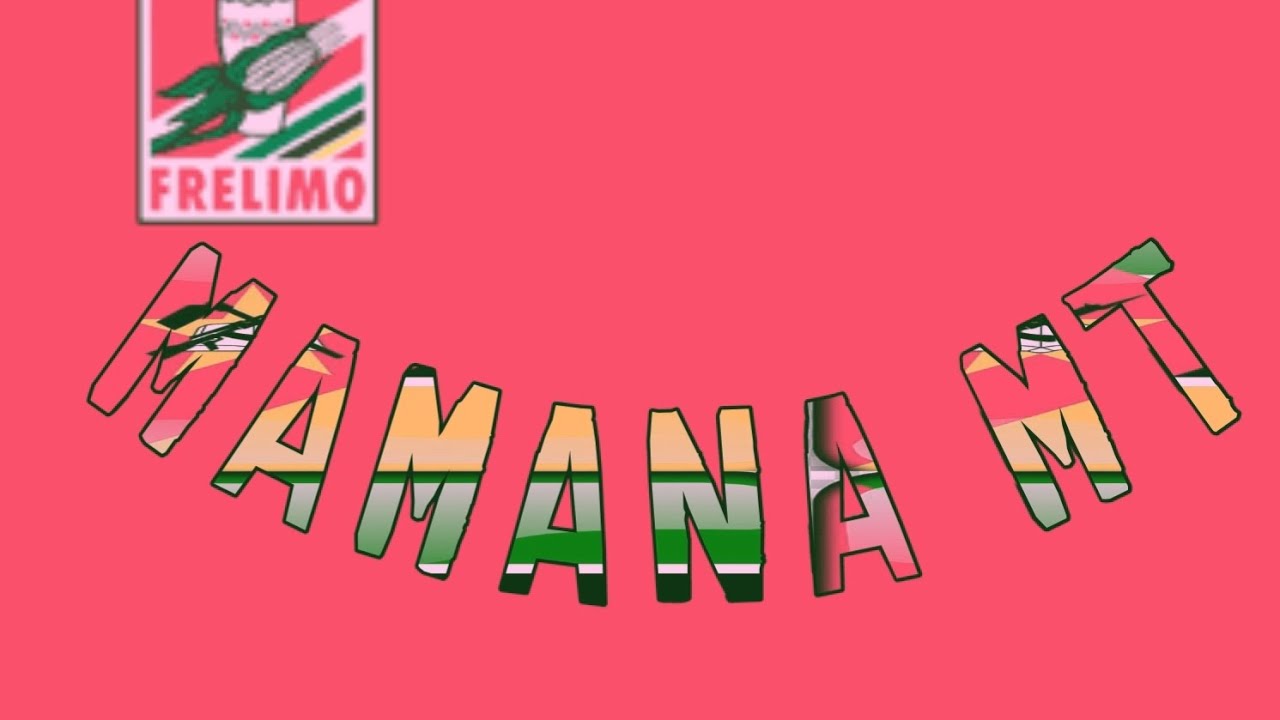 MAMANA MT_-_FRELIMO OFICIAL ÁUDIO