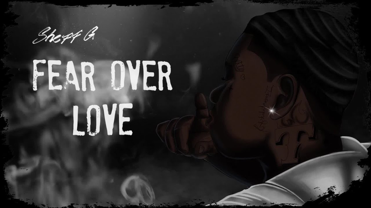 Sheff G - Fear Over Love (Visualizer)