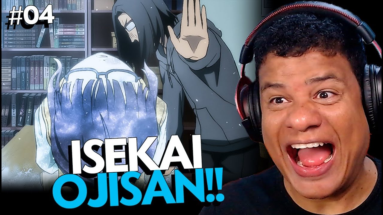 ISEKAI OJISAN EP04 REACT!!