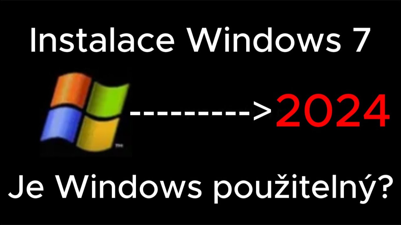 Nainstaloval jsem Windows 7 v roce 2024!