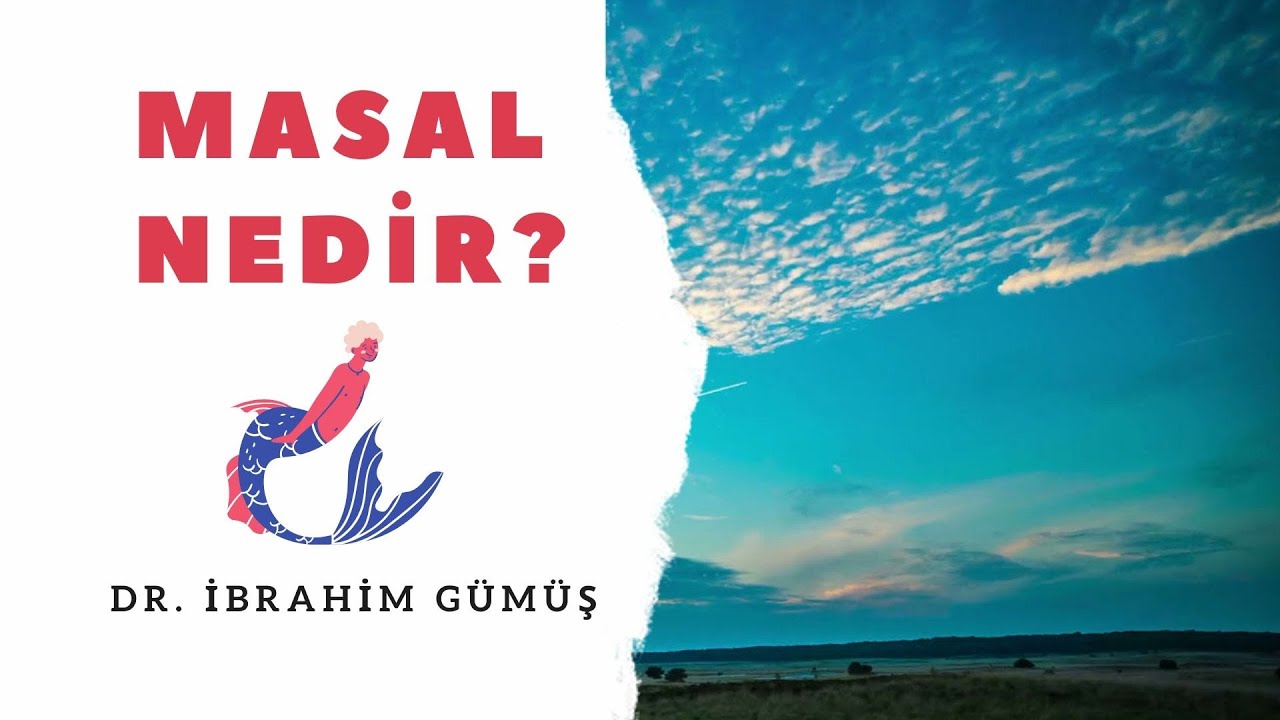 Masal Nedir ? - Dr. İbrahim Gümüş (Folklor)