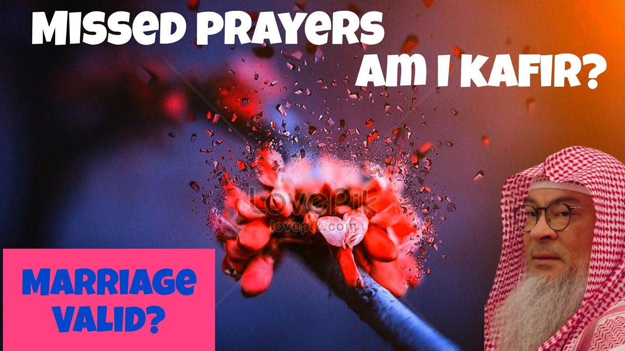 I missed obligatory prayers, did I commit kufr & is my marriage valid? #Assim #assim assim al hakeem