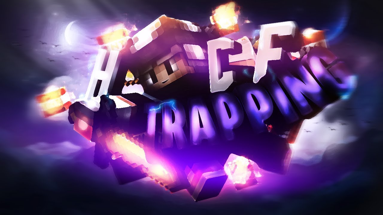 HCF Trapping Montage (2018 Special)