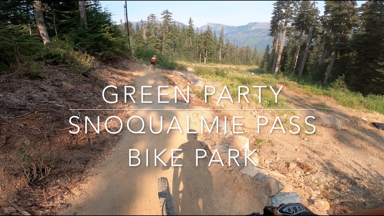 Green Party - Snoqualmie Pass Bike Park - Snoqualmie Pass, Washington