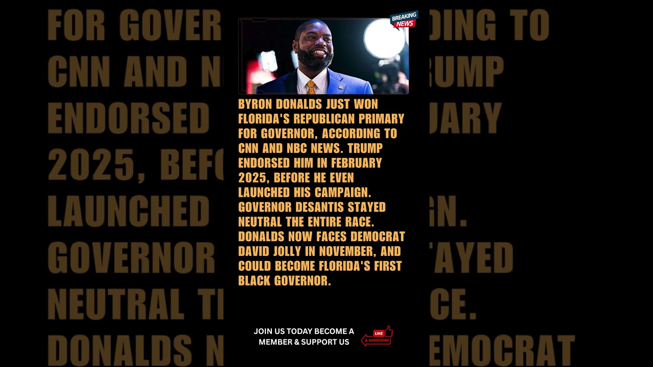 🚨BREAKING: Byron Donalds Wins Florida GOP Primary for Governor After Early Trump Endorsement