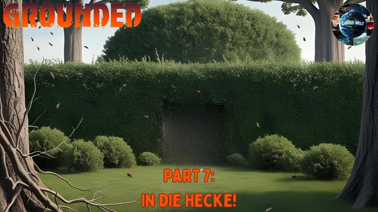 Grounded 2025! In die Hecke! 🌳🌲​ / Part 7! / Gameplay Deutsch