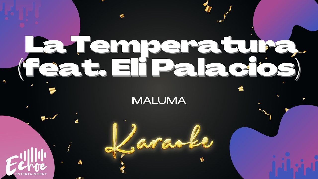 Maluma - La Temperatura (feat. Eli Palacios) (Versión Karaoke)