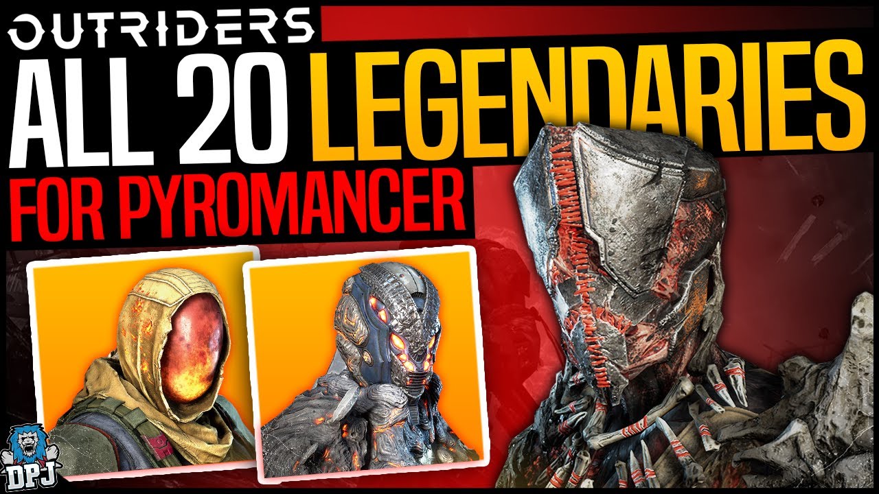 Outriders - ALL 20 PYROMANCER LEGENDARY ARMOR - 4 Full Pyromancer Legendary Armor Sets - Full Guide