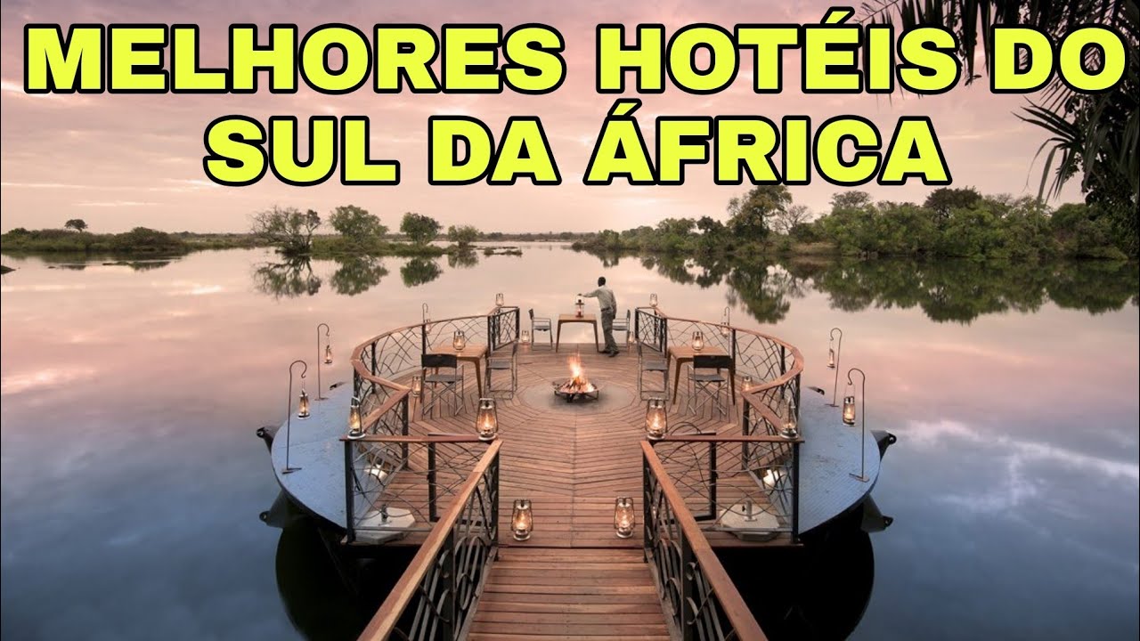 OS MELHORES HOTEIS DO SUL DA ÁFRICA #1