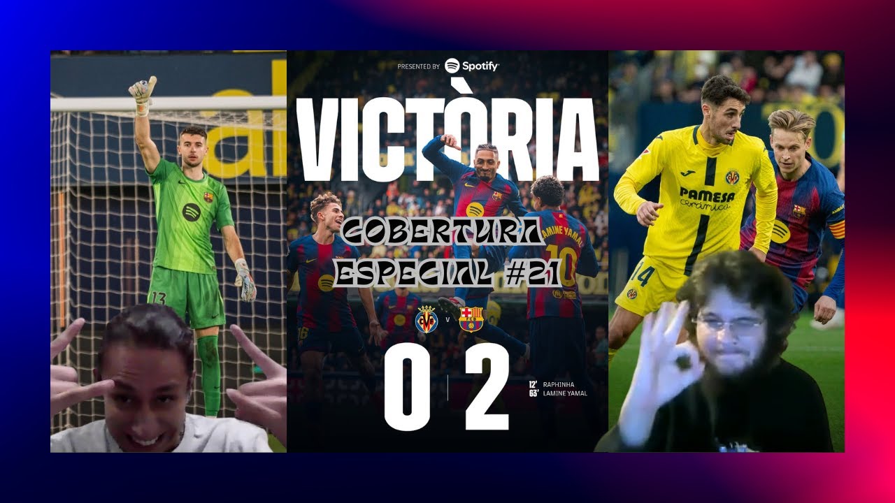 Cobertura Especial #21 - Villareal vs Barça