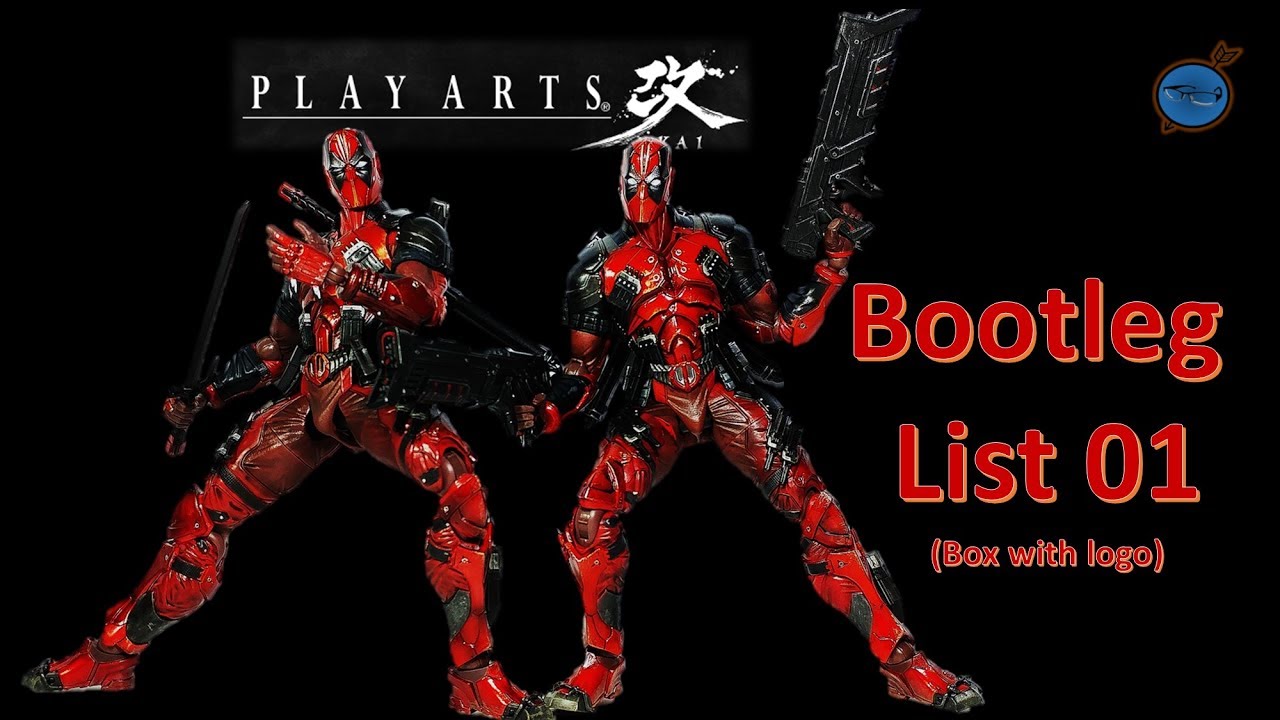 Play Arts Kai: Bootleg List Part 1 (English)