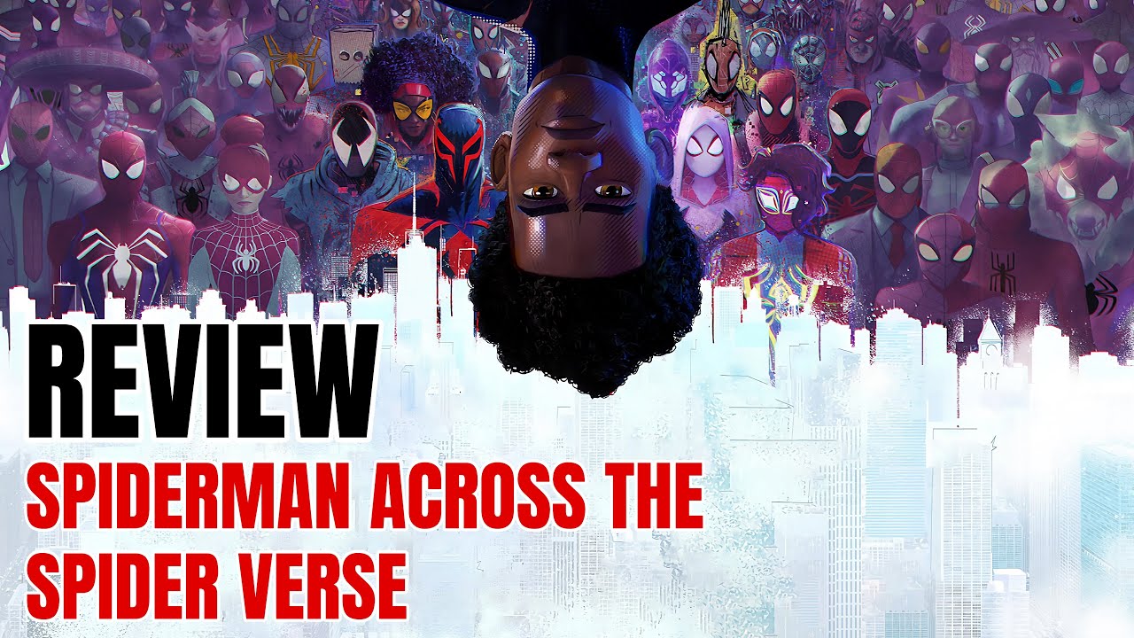 SPIDERMAN ACCROSS THE SPIDER VERSE - Review #07