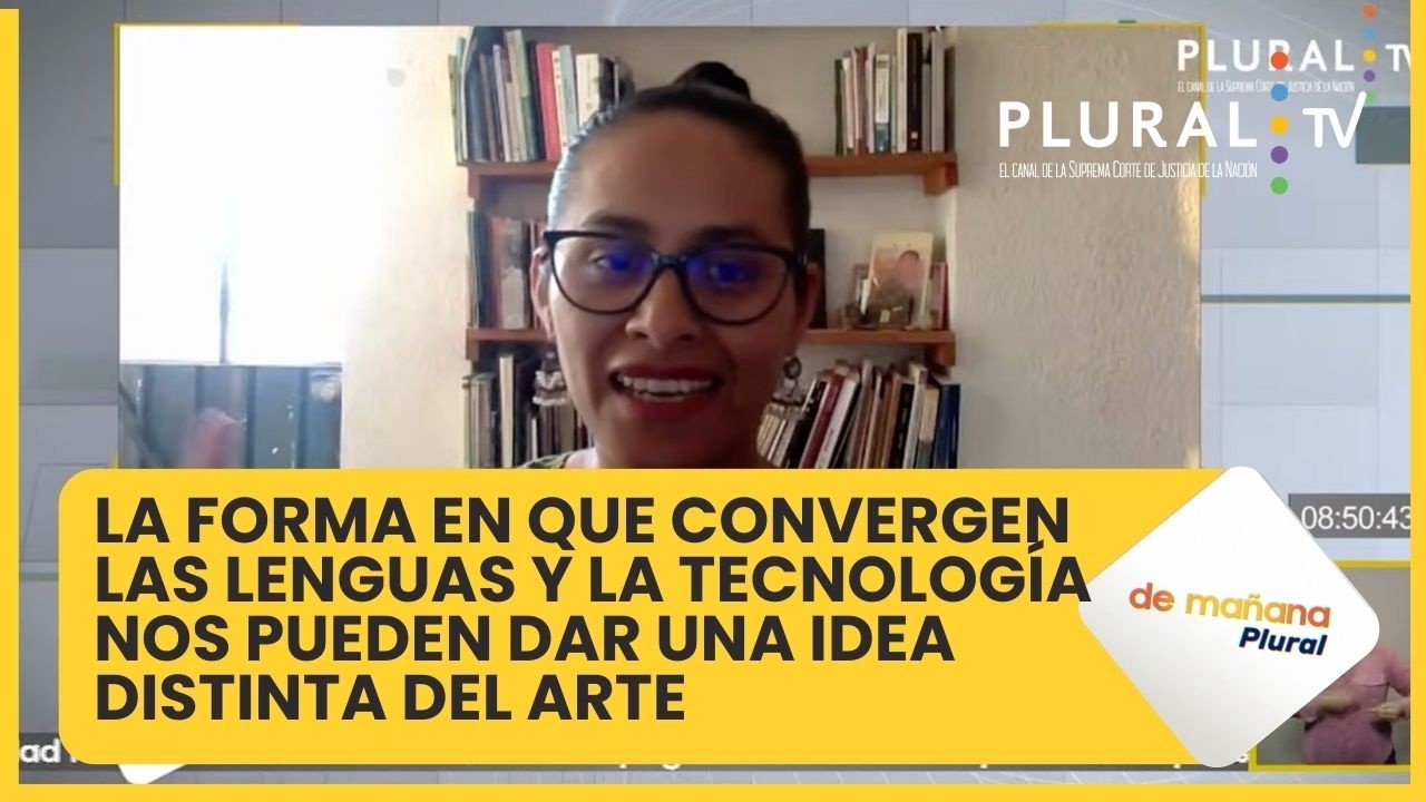 La forma en que convergen las lenguas y la tecnología nos pueden dar una idea distinta del arte