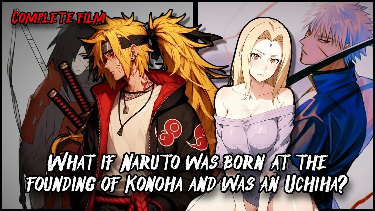 🚨 What if NARUTO it was UCHIHA in the founding of KONOHA? | 1° Part | Naruto x Tsunade 💥