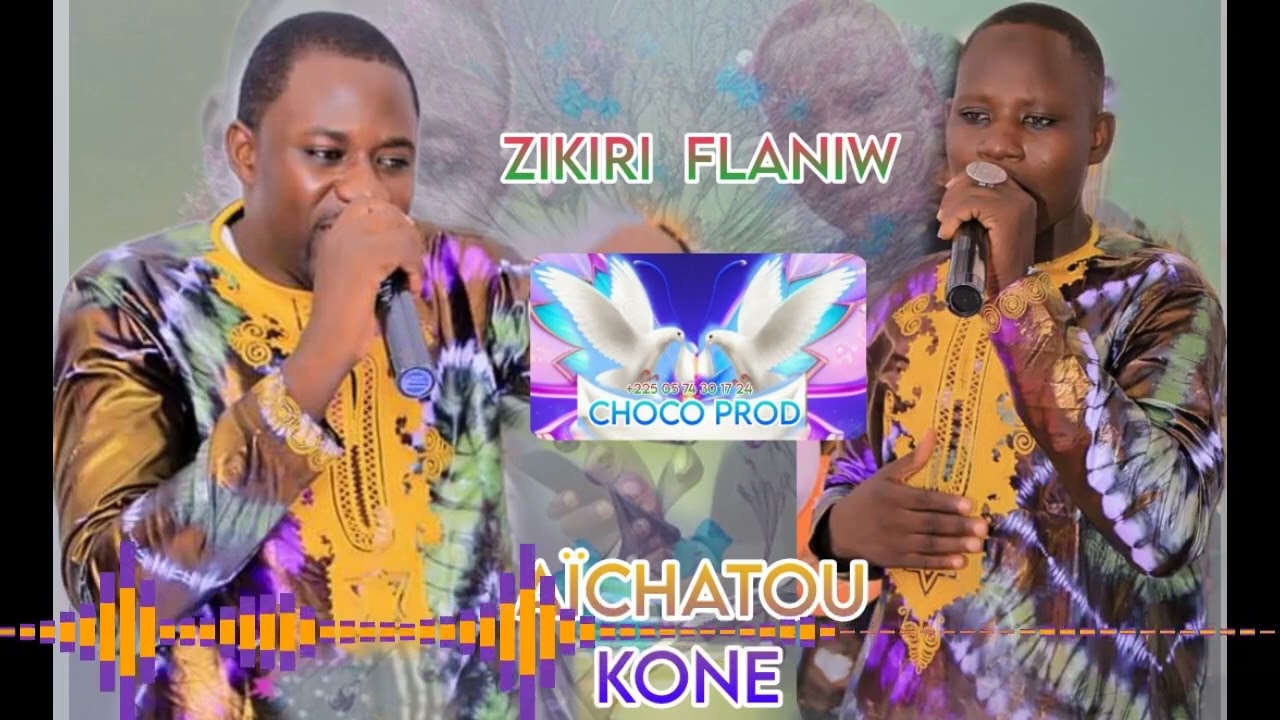 zikiri flaniw brave des zikiri Aïchatou Koné fassa