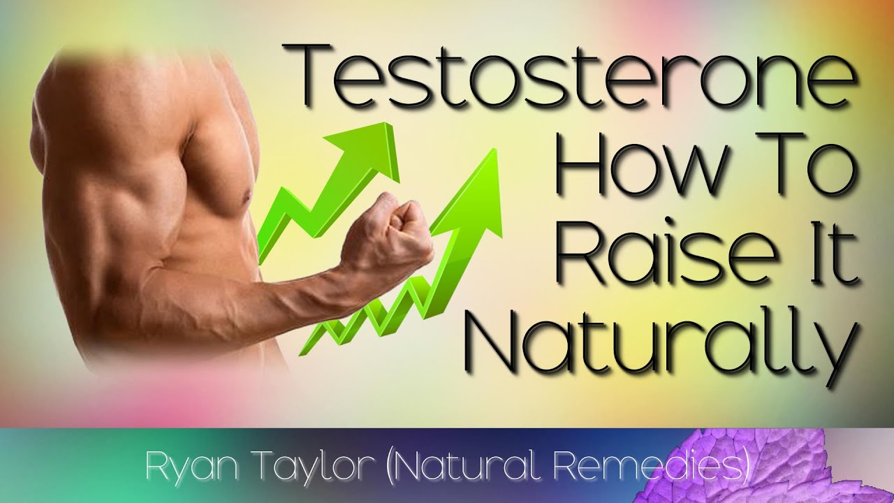 How To Raise Testosterone (Natural Remedies)