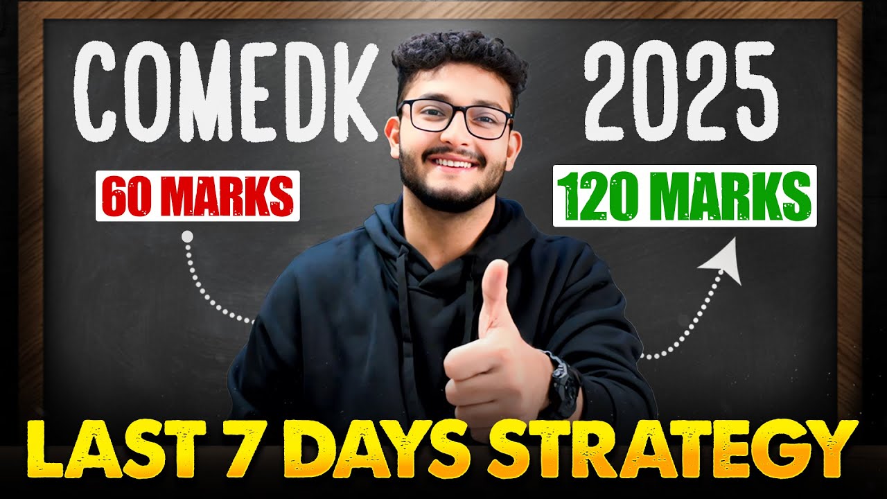COMEDK 2025 : Last 7 days Strategy | Score 120+ Marks | Crack CSE in RVCE, MSRIT & BMSCE