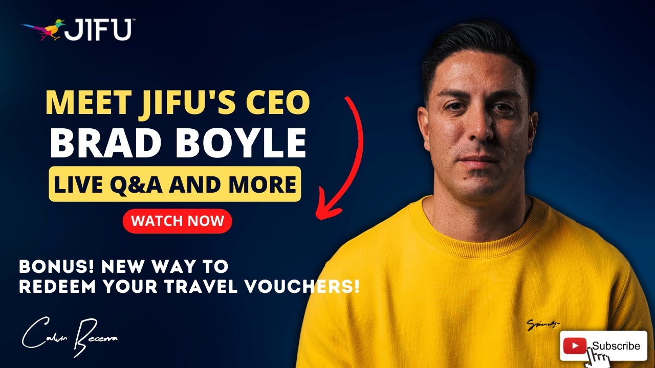 Meet JIFU's CEO: Brad Boyle and have some Q & A. Bonus: New way to Redeem your Travel Vouchers!