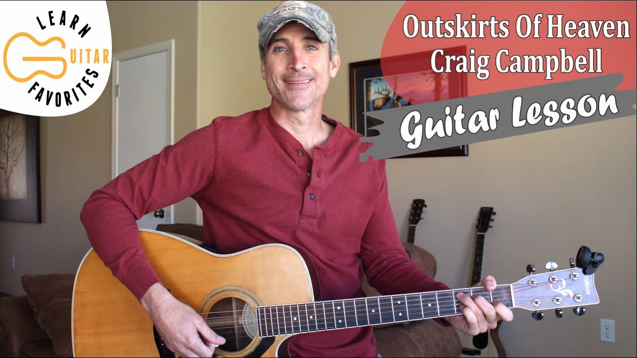 Outskirts Of Heaven - Craig Campbell - Guitar Lesson | Tutorial