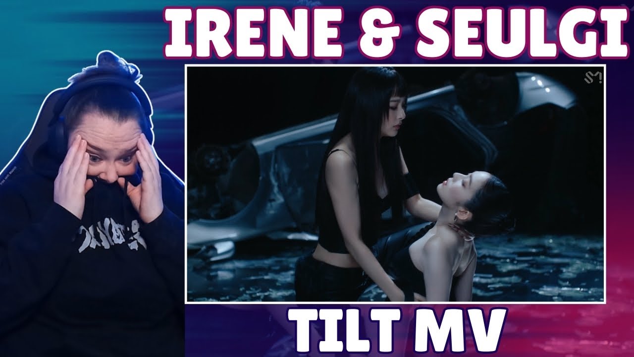 Red Velvet - IRENE & SEULGI 'TILT' MV | REACTION & ANALYSIS