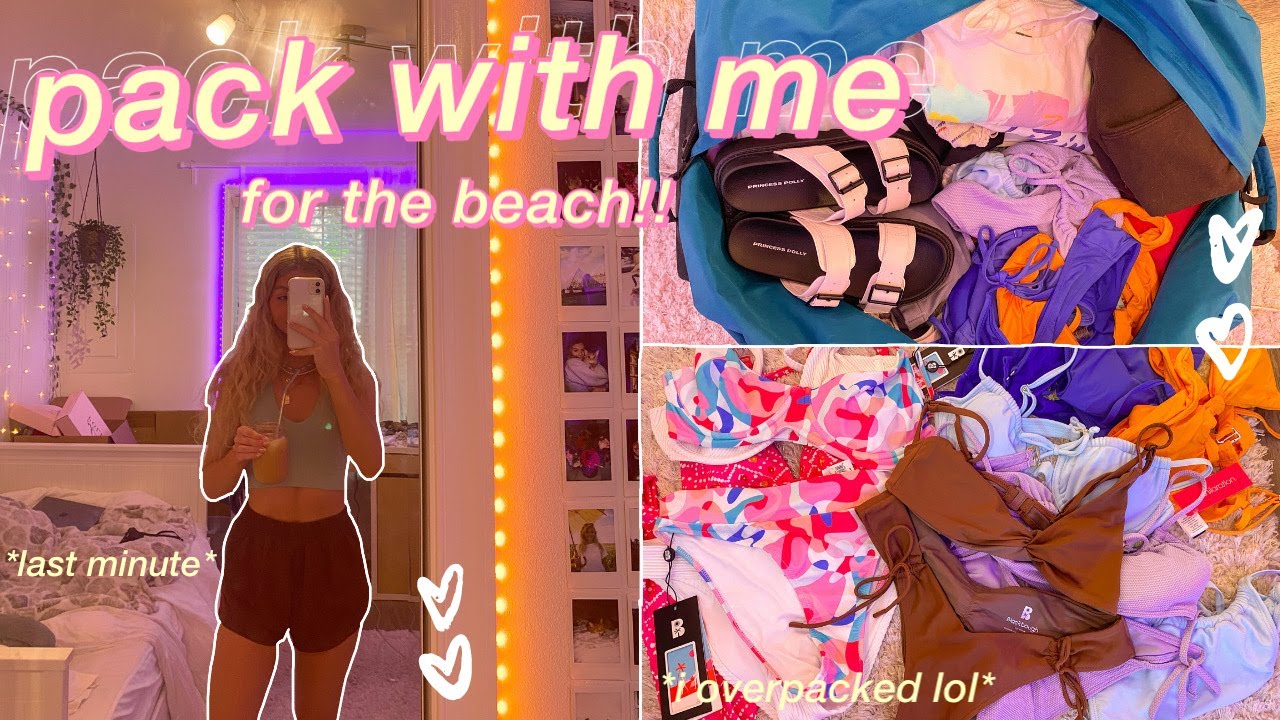 PACK WITH ME for the beach!! *i overpacked lol*