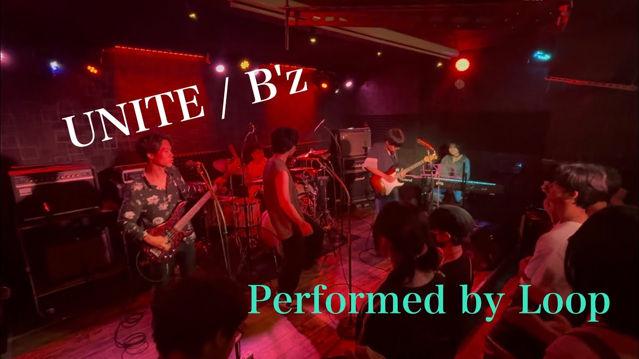 UNITE / B'z   (Performed by Loop)