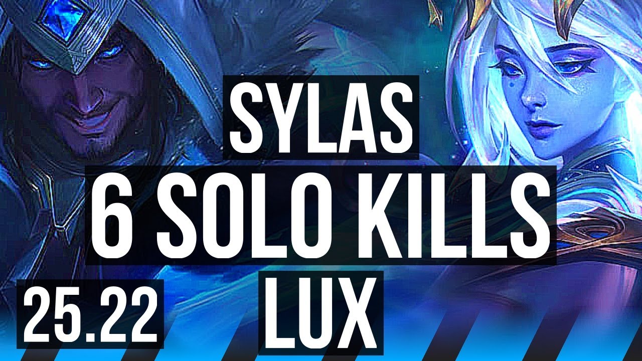 SYLAS vs LUX (MID) | Legendary, 6 solo kills | EUW Master | 25.22