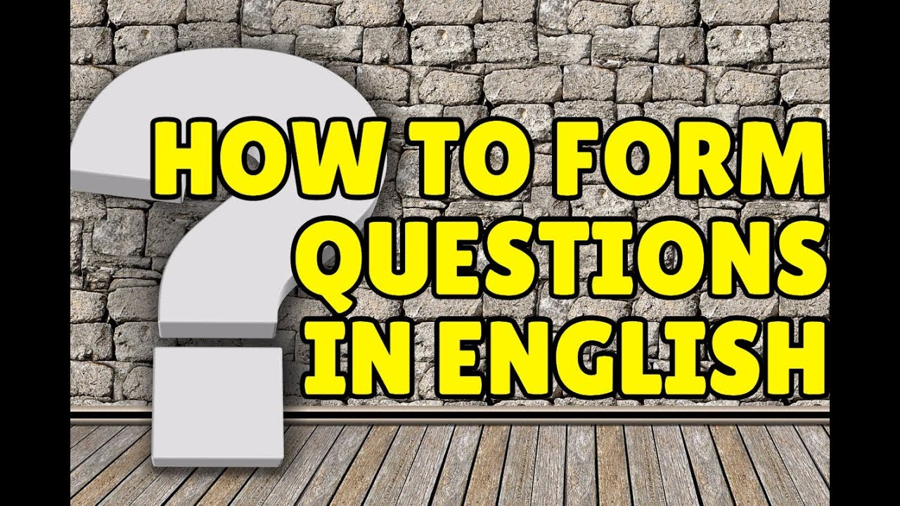An easy way to form almost any question in English