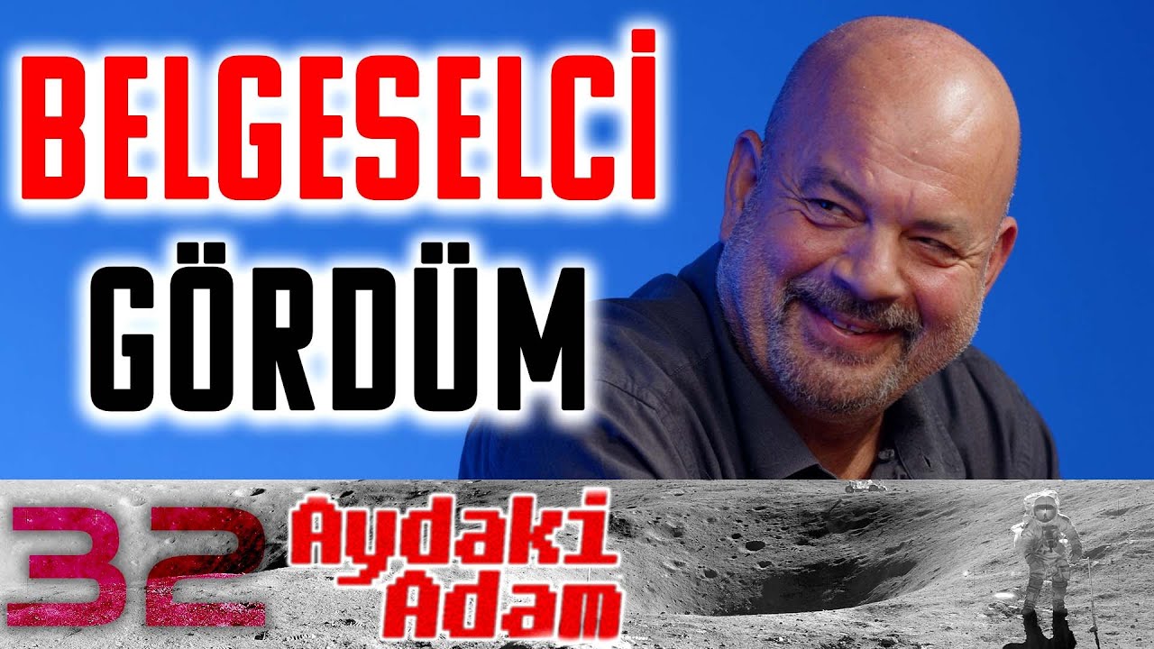 Ben Belgeselci Gördüm - Aydaki Adam: İlker Canikligil - B32 - Konuk: Ethem Özgüven