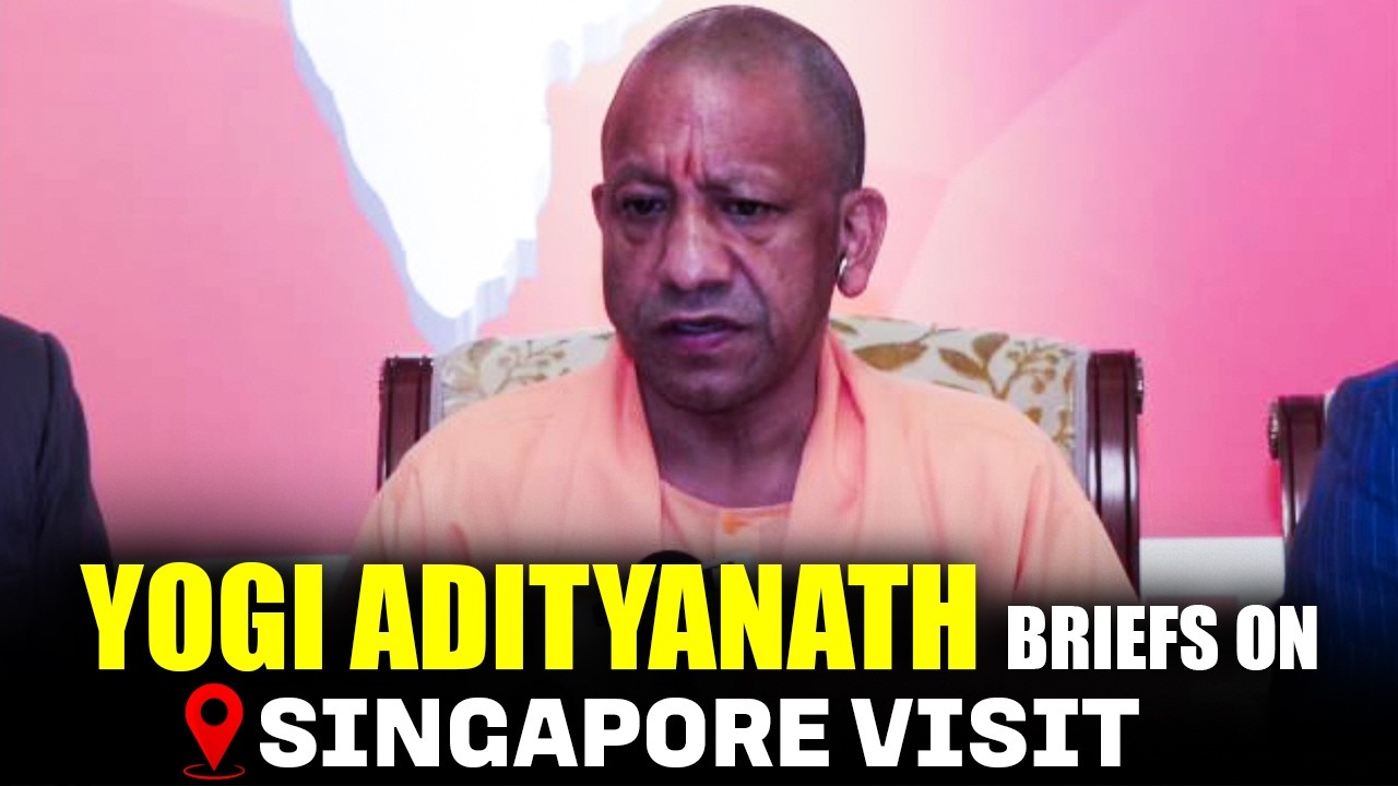 LIVE: Uttar Pradesh CM Yogi Adityanath Briefs media on Singapore Visit