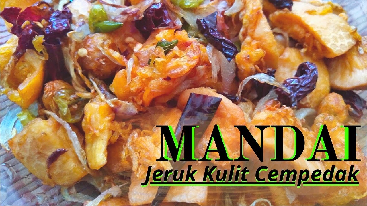 Mandai, Jeruk Kulit Cempedak | Rasa memang GEMPAK!