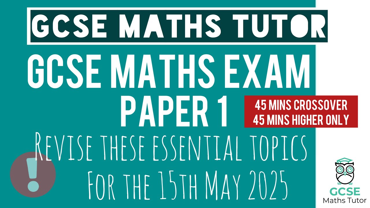 Essential Topics You NEED To Revise for the Paper 1 GCSE Maths Exam | 15th May 2025 | TGMT