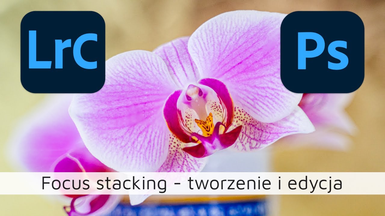 Focus stacking część 2 - tworzenie i edycja zdjęć
