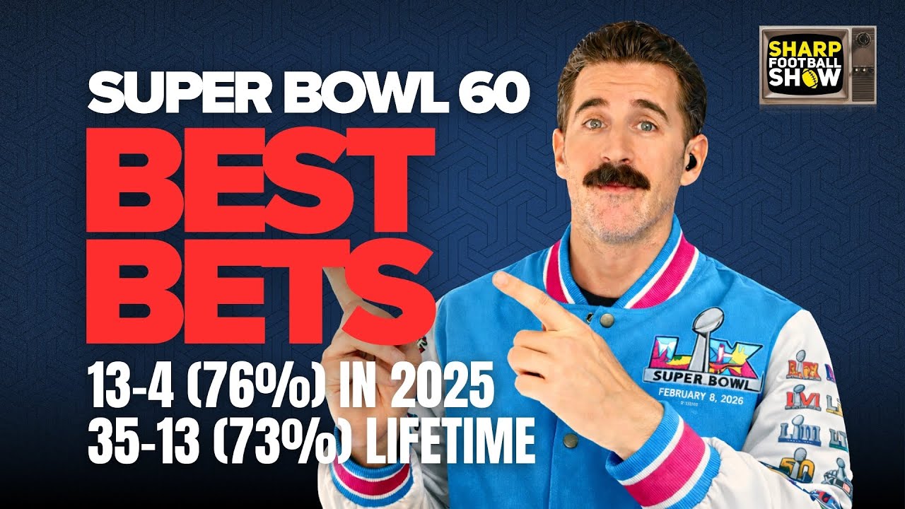 (35-13, 73%) Super Bowl Best Bets & Player Props | Sharp Football Show