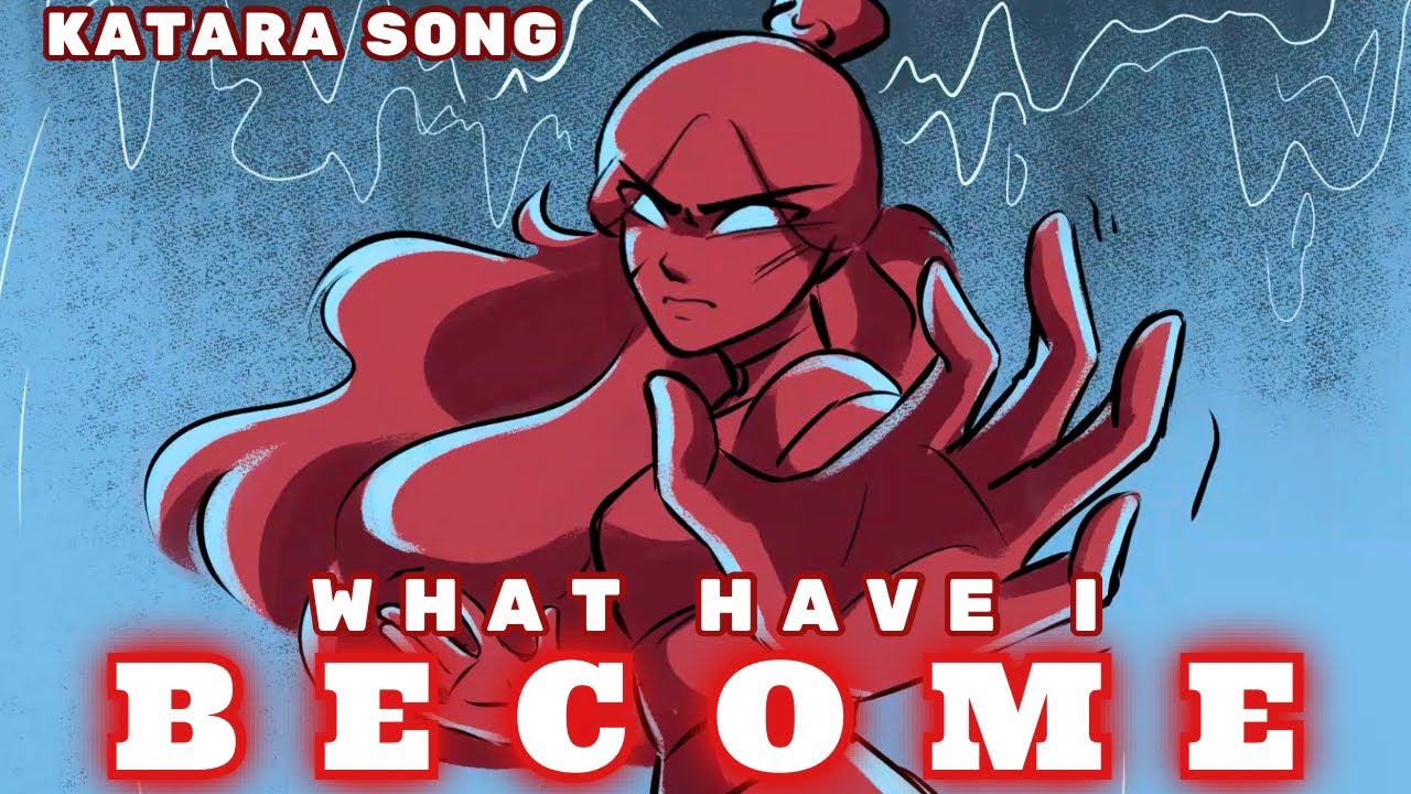 KATARA BLOODBENDING SONG | 