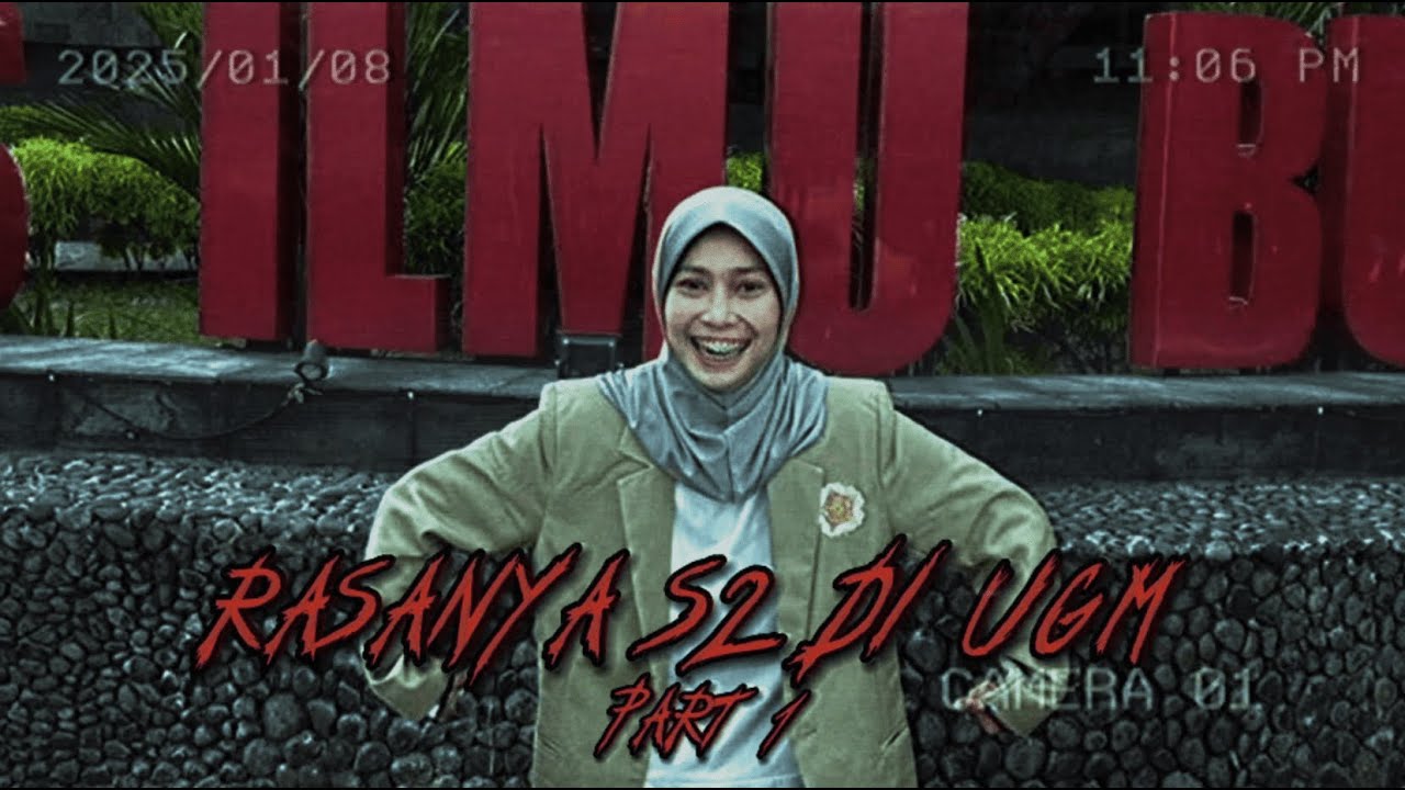 PENGALAMAN 1 SEMESTER KULIAH S2 DI UGM DAN HAL YANG PERLU KALIAH KETAHUI | PART 1