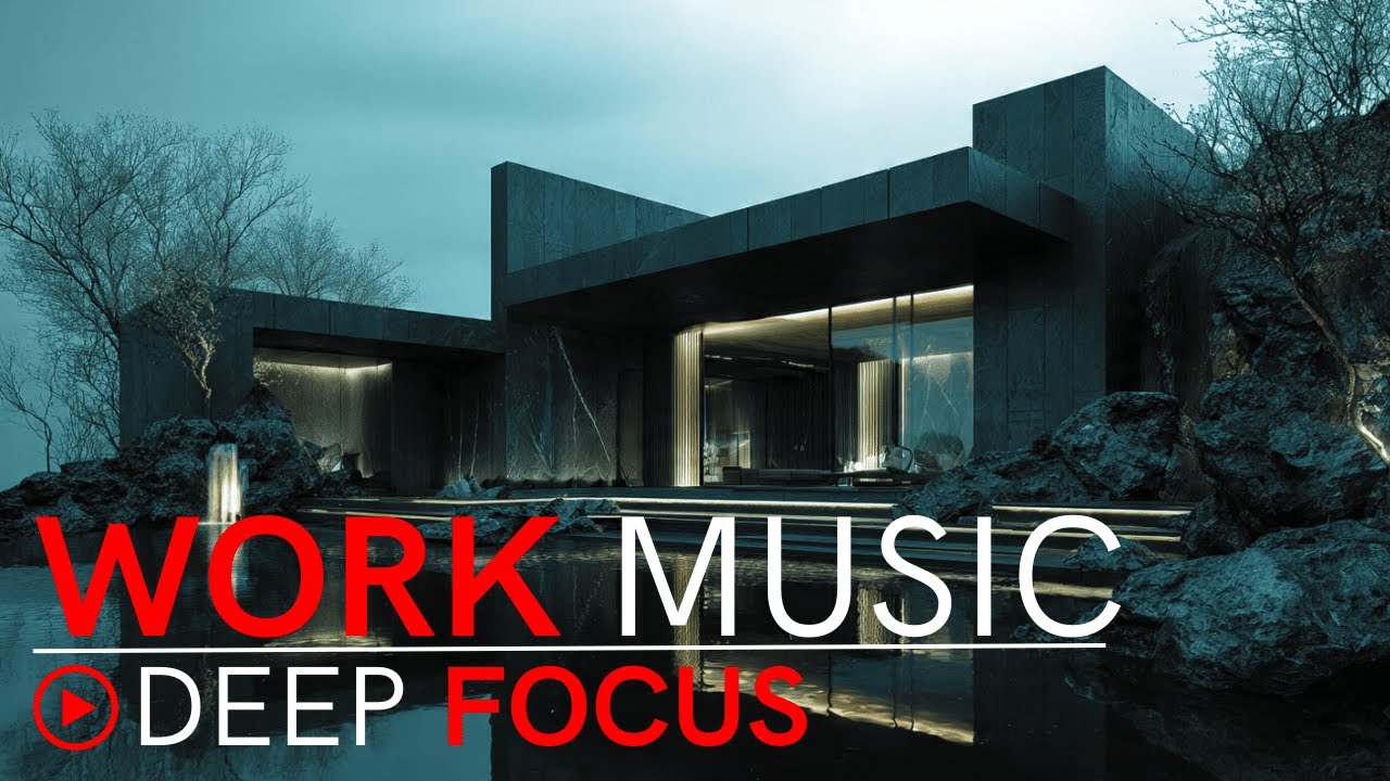 Work Smart, Not Hard • Focus Music to Boost Productivity & Deep Concentration