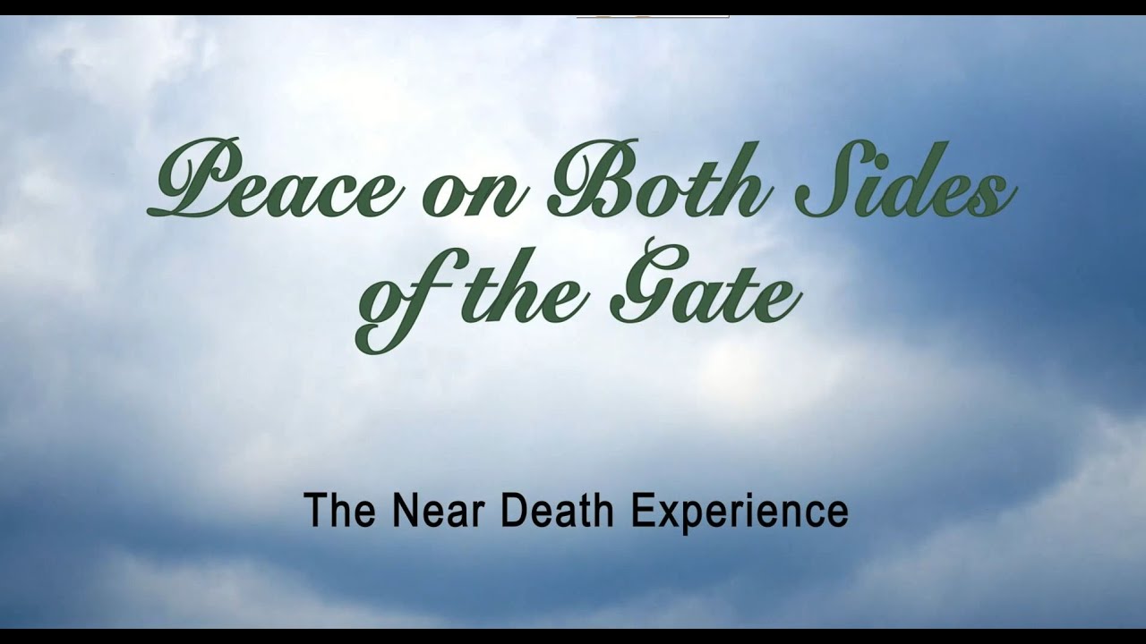 NDE Peace on Both Sides of the Gate