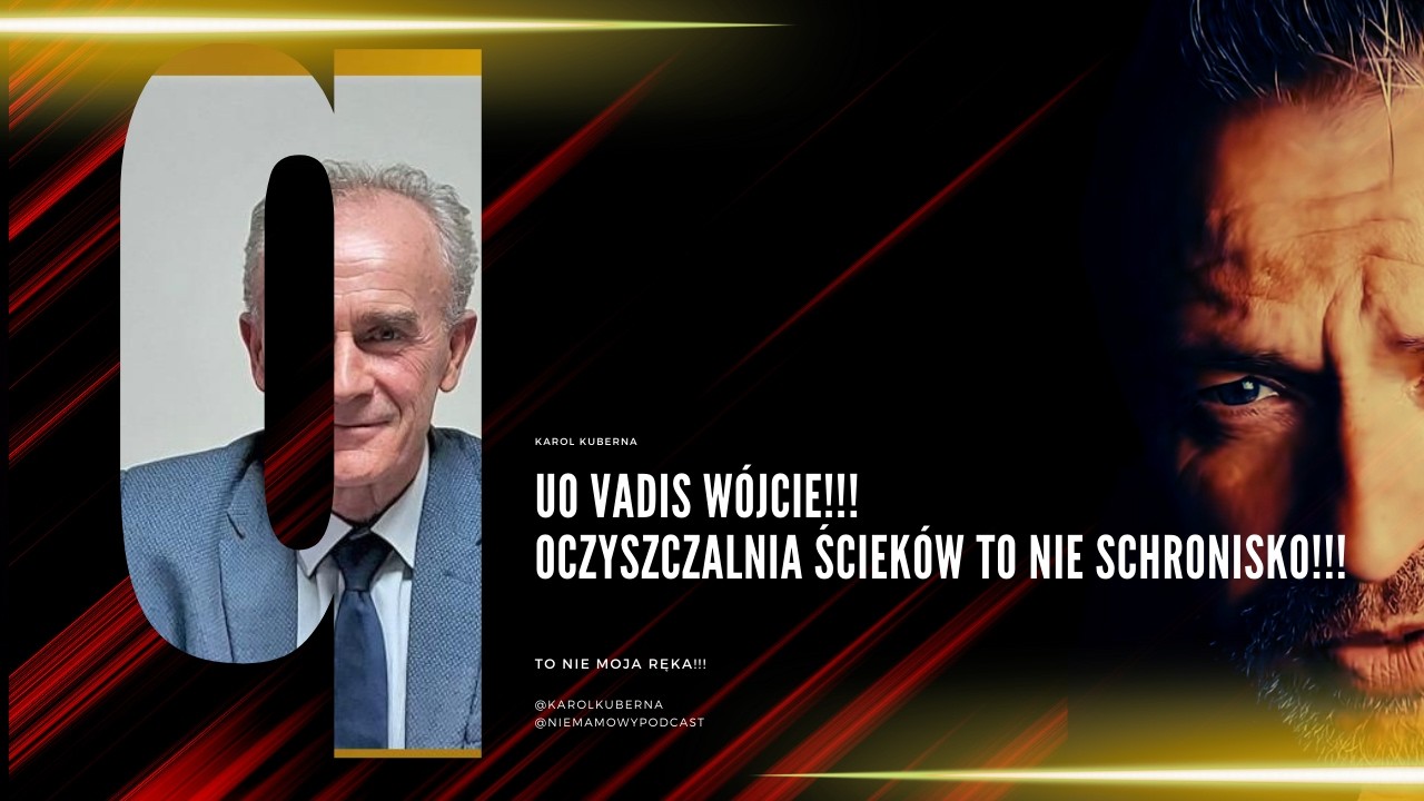 OCZYSZCZALNIA ŚCIEK&Oacute;W TO NIE SCHRONISKO!!! QUO VADIS W&Oacute;JCIE!!! [ZBIGNIEW JANIK]