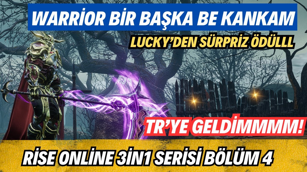 WARRİOR BİR BAŞKA | LUCKY'DEN SÜPRİZ ÖDÜL | TR'YE GELDİMM | Rise Online 3in1 Bölüm 4