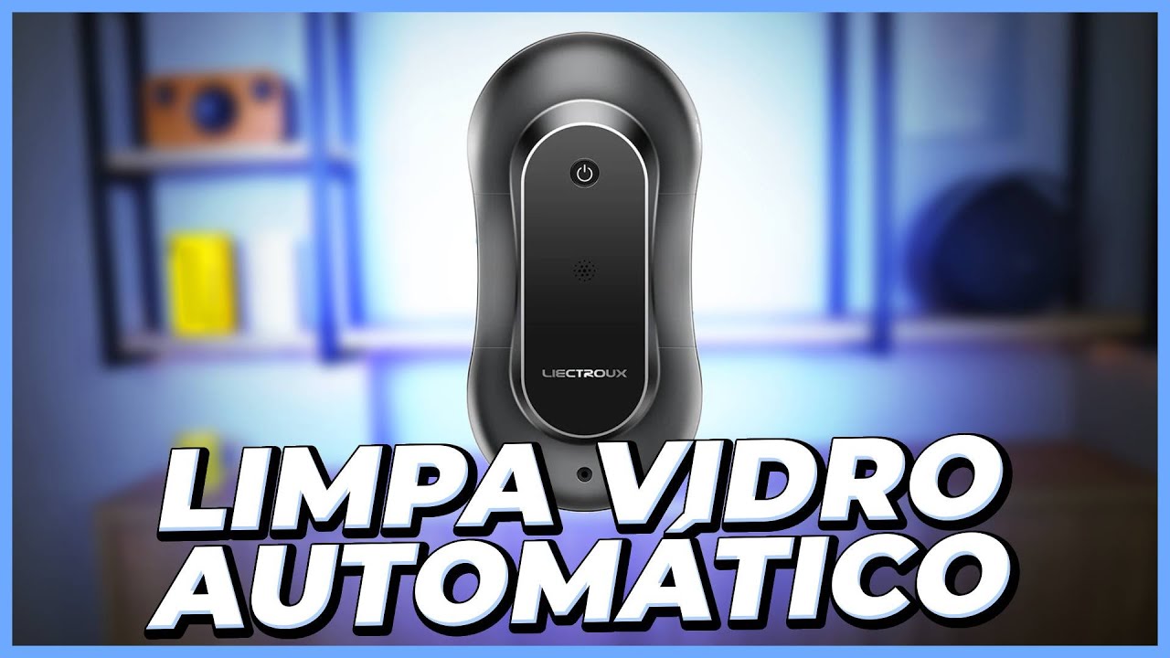 Robô Que Limpa Janelas Sozinho – Liectroux YW810 Vale a Pena?