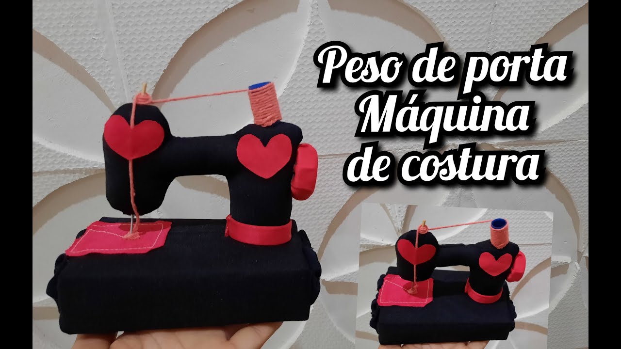 MÁQUINA de COSTURA PESO de PORTA, feito com RECICLAGEM muito fácil, vc vai amar fazer! MOLDE GRÁTIS!