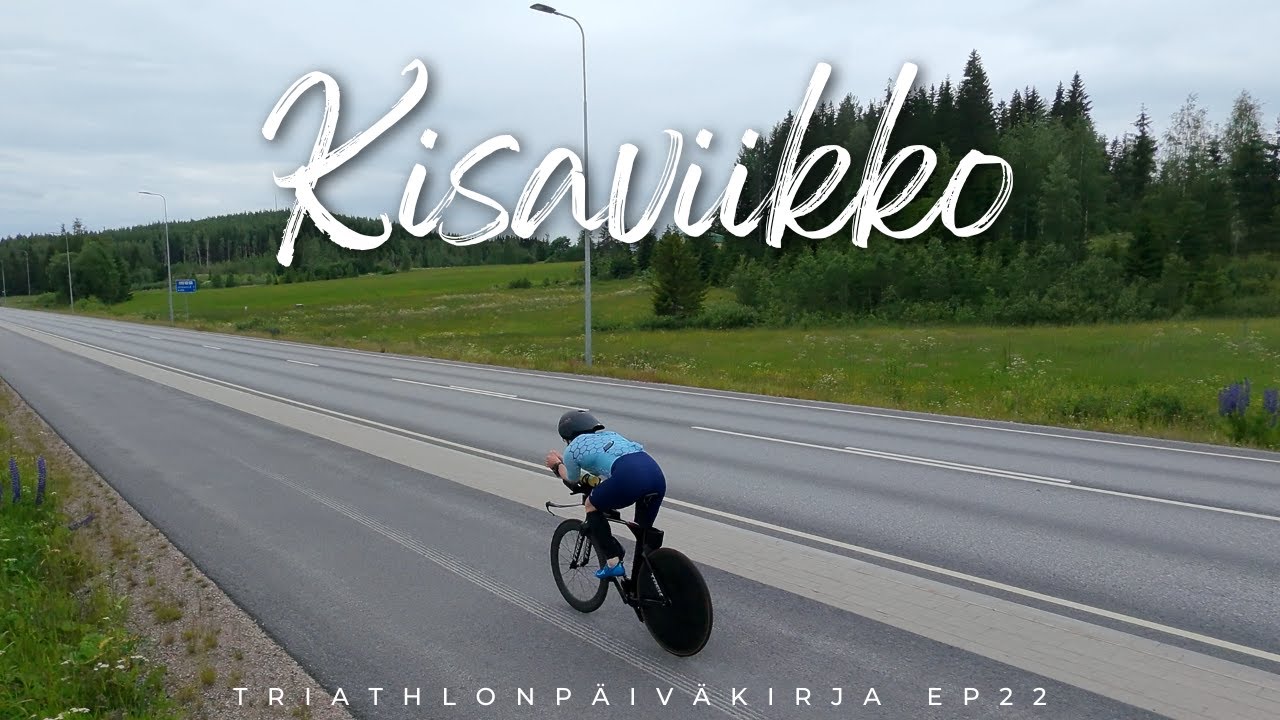 Kisaviikko | Triathlonpäiväkirja Ep 22