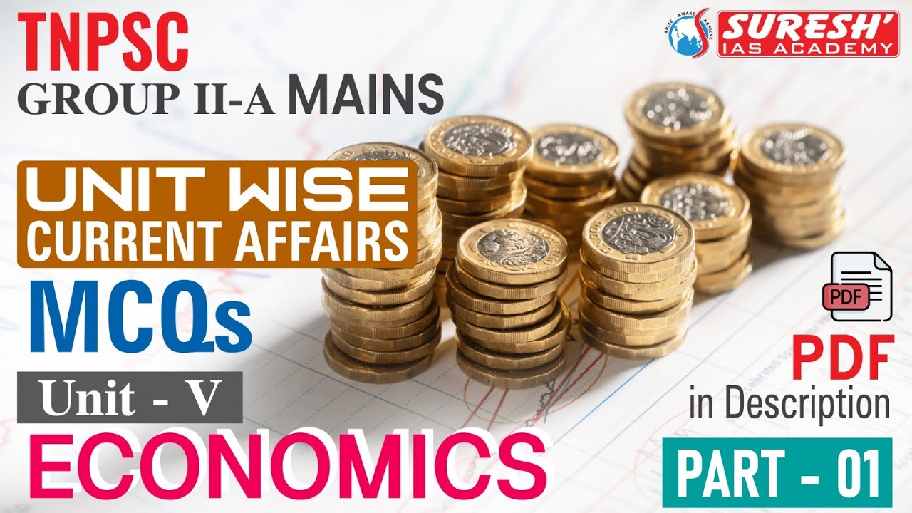 TNPSC | GROUP-IIA MAINS | UNIT WISE MCQ CURRENT AFFAIRS | ECONOMICS | PART-01 | Suresh IAS Academy