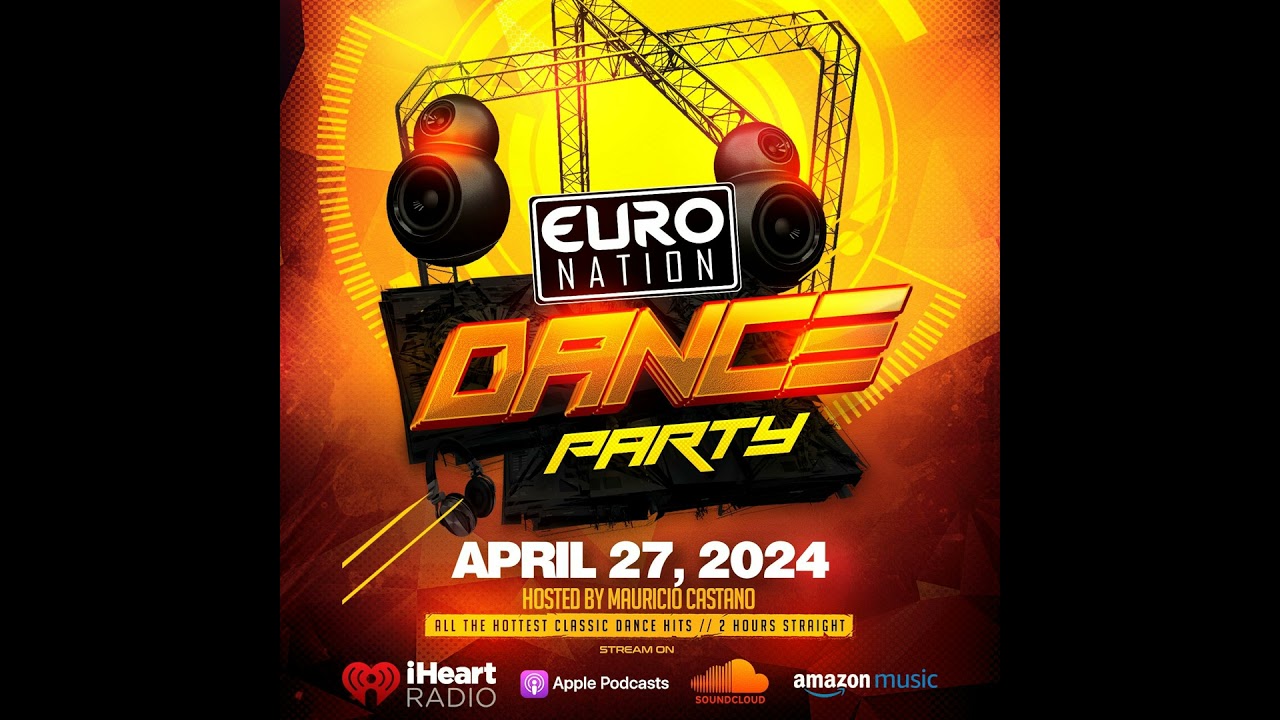 Euro Nation April 27, 2024 | 90s & 2000s EURODANCE, TRANCE, & HANDS UP