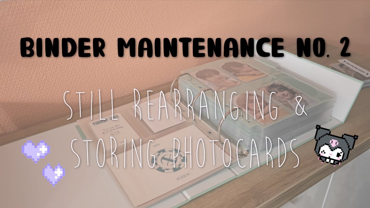 binder maintenance no. 2 | still rearranging & storing photocards 💚💜