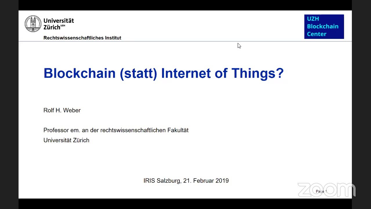 Prof. Dr. Rolf Weber (Universität Zürich) - Blockchain (statt Internet) of Things? @ IRIS2019