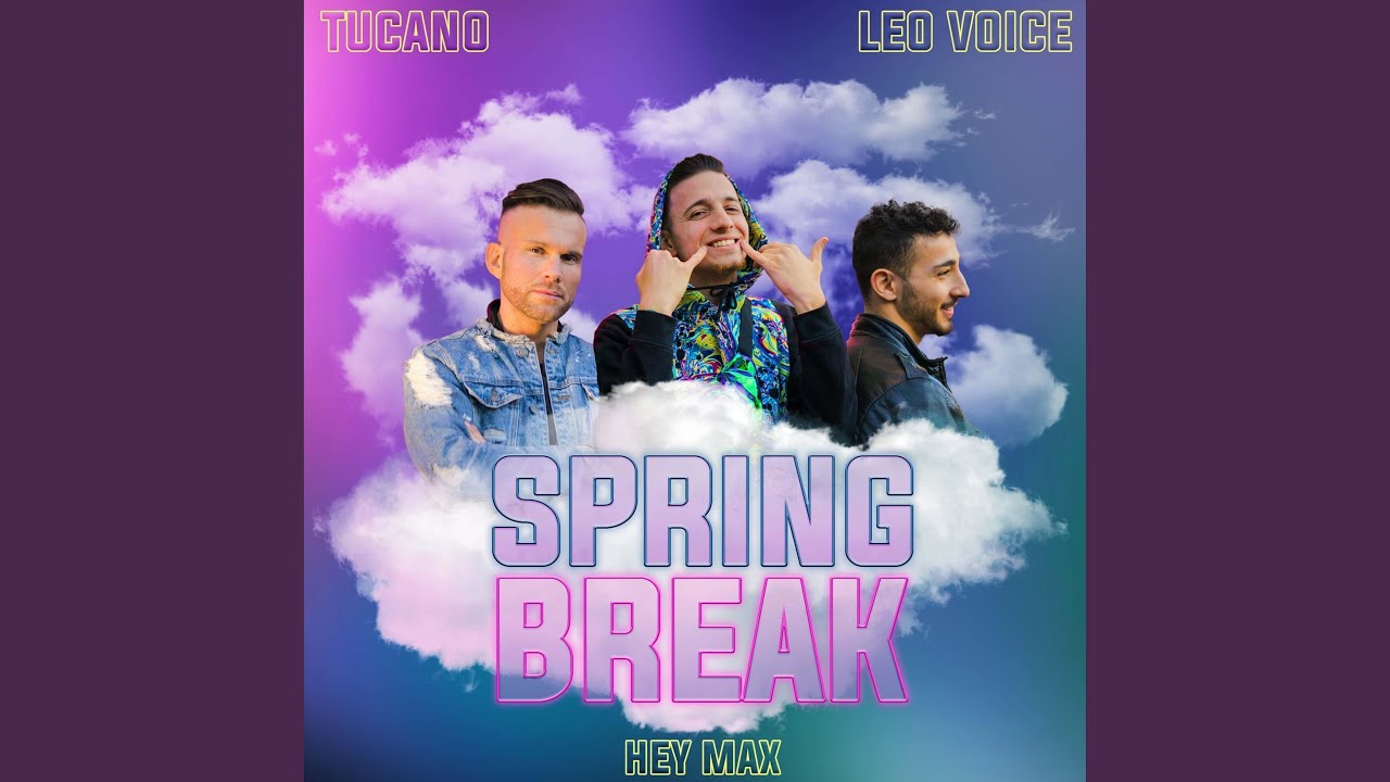 Spring Break (feat. Leo Voice & HeyMax)