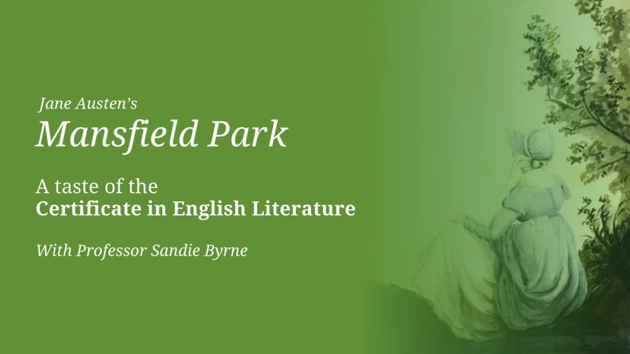 Mansfield Park Taster Session with Professor Sandie Byrne | Oxford University